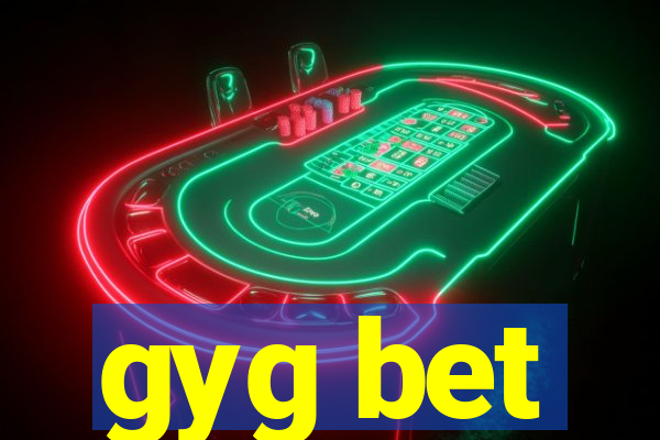 gyg bet